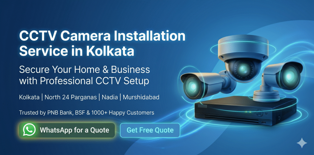CCTV camera installation service in Kolkata, Nadia, North 24 Parganas and Murshidabad by Biswas Enterprise
